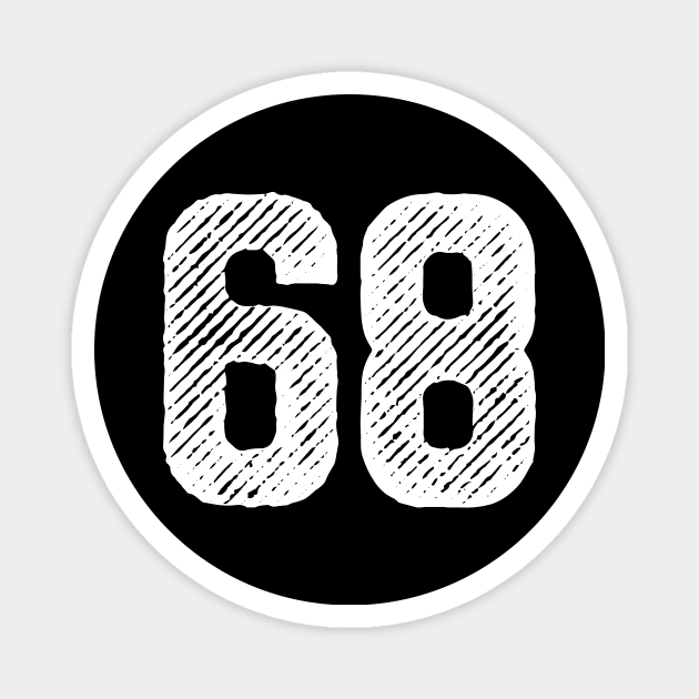 Sixty Eight 68 Magnet by colorsplash